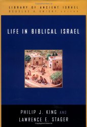 Life in Biblical Israel (Library of Ancient Israel)