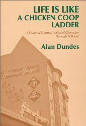 Life is Like a Chicken Coop Ladder: A Study of German National Character through Folklore