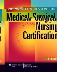 Lippincott’s Review for Medical-Surgical Nursing Certification (LWW, Springhouse Review for Medical-Surgical Nursing Certification)