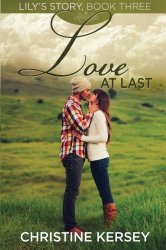 Love At Last: (Lily’s Story, Book 3) (Volume 3)