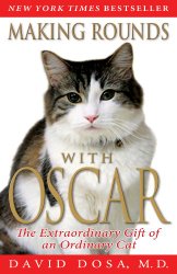 Making Rounds with Oscar: The Extraordinary Gift of an Ordinary Cat