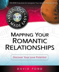 Mapping Your Romantic Relationships: Discover Your Love Potential (Astrology Made Easy Series)