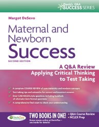 Maternal and Newborn Success: A Q&A Review Applying Critical Thinking to Test Taking (Davis’s Success)