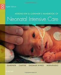 Merenstein & Gardner’s Handbook of Neonatal Intensive Care, 8e