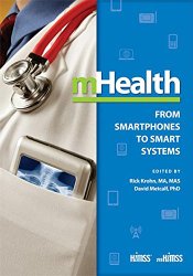 mHealth: From Smartphones to Smart Systems