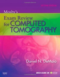 Mosby’s Exam Review for Computed Tomography, 2e