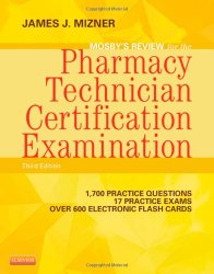 Mosby’s Review for the Pharmacy Technician Certification Examination, 3e