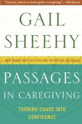 Passages in Caregiving: Turning Chaos into Confidence
