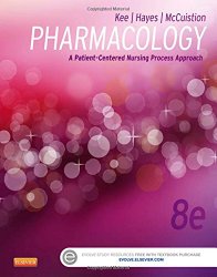 Pharmacology: A Patient-Centered Nursing Process Approach, 8e (Kee, Pharmacology)