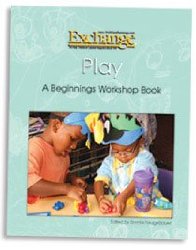 Play: A Beginnings Workshop Book