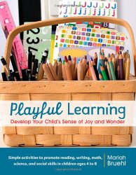 Playful Learning: Develop Your Child’s Sense of Joy and Wonder