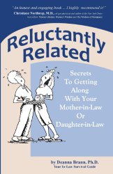 Reluctantly Related: Secrets To Getting Along With Your Mother-in-Law or Daughter-in-law