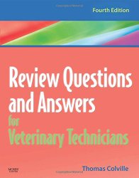 Review Questions and Answers for Veterinary Technicians – REVISED REPRINT, 4e