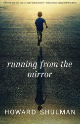 Running from the Mirror: A Memoir