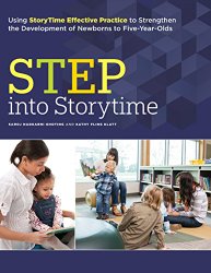 STEP into Storytime: Using StoryTime Effective Practice to Strengthen the Development of Newborns to Five-Year-Olds