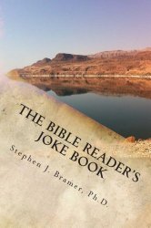 The Bible Reader’s Joke Book: A collection of over 2,000 jokes, puns, humorous stories, and funny sayings related to the Bible:  arranged from Genesis to Revelation