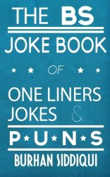 The BS Joke Book of One Liners, Jokes & Puns