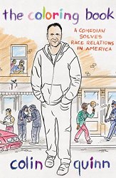 The Coloring Book: A Comedian Solves Race Relations in America