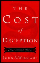 The Cost of Deception: The Seduction of Modern Myths and Urban Legends