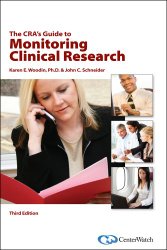 The CRA’s Guide to Monitoring Clinical Research, Third Edition