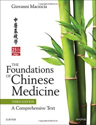 The Foundations of Chinese Medicine: A Comprehensive Text, 3e