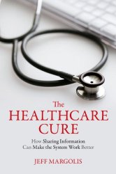 The Healthcare Cure: How Sharing Information Can Make the System Work Better