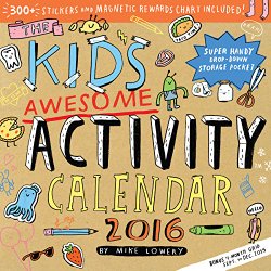 The Kid’s Awesome Activity Wall Calendar 2016