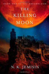 The Killing Moon (Dreamblood)