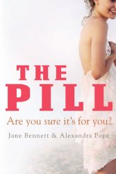 The Pill: Are You Sure It’s for You?