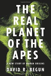 The Real Planet of the Apes: A New Story of Human Origins