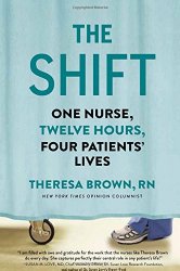 The Shift: One Nurse, Twelve Hours, Four Patients’ Lives