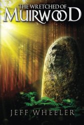 The Wretched of Muirwood (Legends of Muirwood)