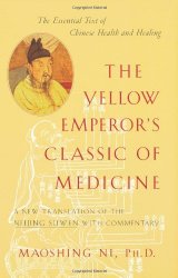 The Yellow Emperor’s Classic of Medicine: A New Translation of the Neijing Suwen with Commentary