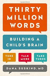 Thirty Million Words: Building a Child’s Brain