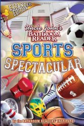 Uncle John’s Bathroom Reader Sports Spectacular