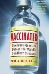 Vaccinated: One Man’s Quest to Defeat the World’s Deadliest Diseases