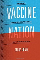Vaccine Nation: America’s Changing Relationship with Immunization