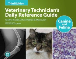 Veterinary Technician’s Daily Reference Guide: Canine and Feline