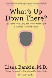 What’s Up Down There?: Questions You’d Only Ask Your Gynecologist If She Was Your Best Friend