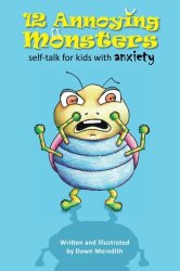 12 Annoying Monsters: Self-talk for kids with anxiety