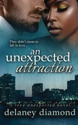An Unexpected Attraction (Love Unexpected) (Volume 3)