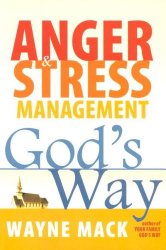 Anger & Stress Management God’s Way