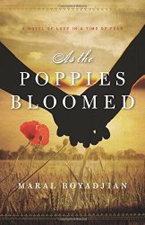 As the Poppies Bloomed: A Novel of Love in a Time of Fear