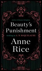 Beauty’s Punishment: A Novel (Sleeping Beauty Trilogy)