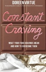 Constant Craving: What Your Food Cravings Mean and How to Overcome Them