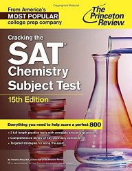 Cracking the SAT Chemistry Subject Test, 15th Edition (College Test Preparation)