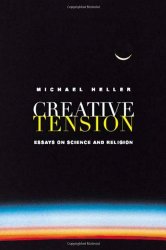 Creative Tension: Essays On Science & Religion