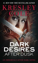 Dark Desires After Dusk (Immortals After Dark, Book 5)