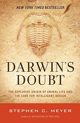 Darwin’s Doubt: The Explosive Origin of Animal Life and the Case for Intelligent Design