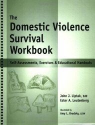 Domestic Violence Survival Workbook (The) – Self-Assessments, Exercises & Educational Handouts